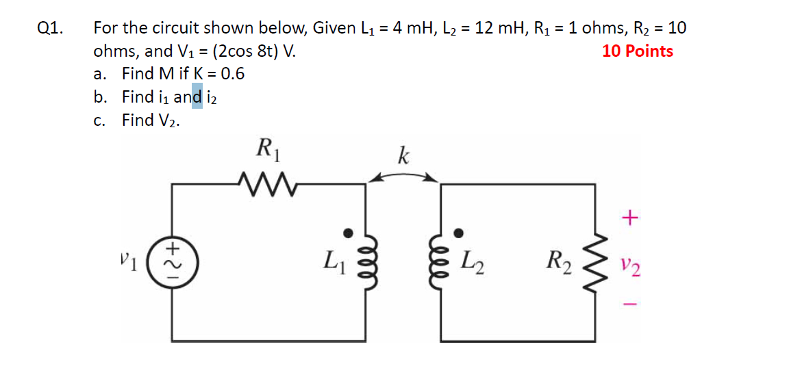 Solved Q1. ﻿For The Circuit Shown Below, Given | Chegg.com