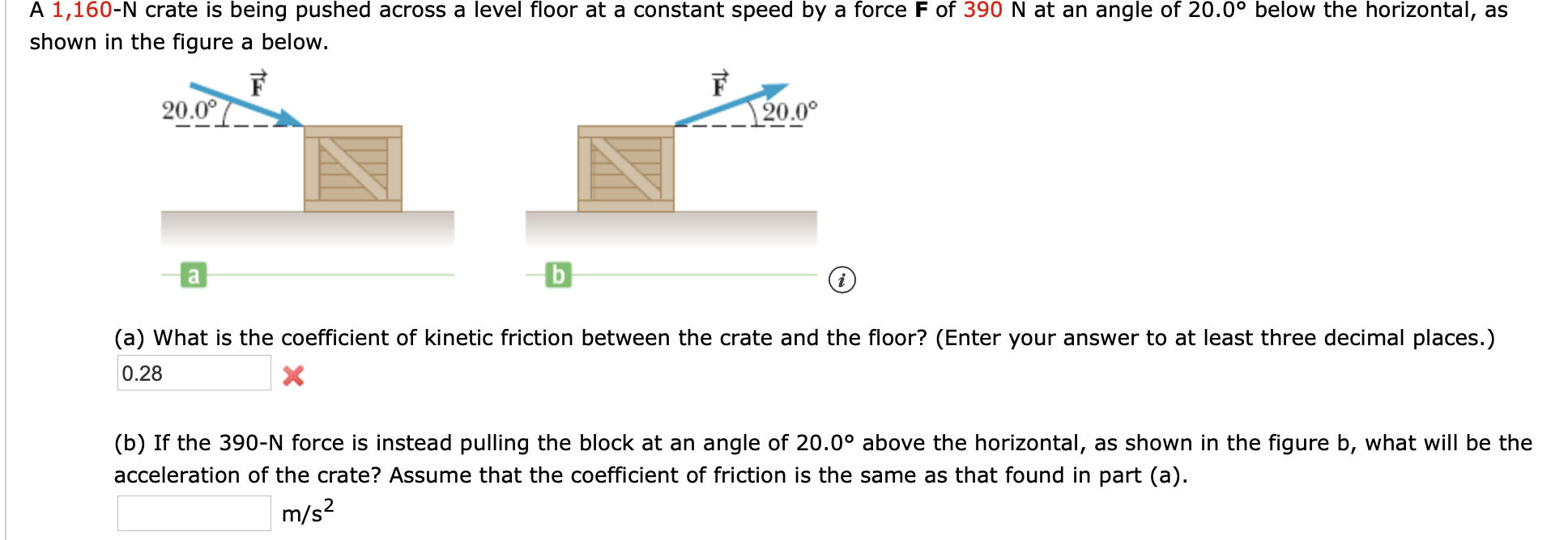 Solved A 1,160N crate is being pushed across a level floor