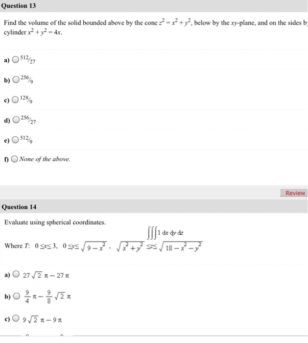 Solved Find the volume of the solid bounded above by the | Chegg.com