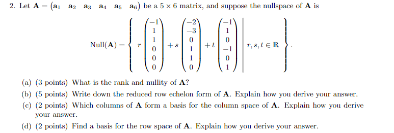Solved Let A=(a1a2a3a1a5a6) be a 5×6 matrix, and suppose the | Chegg.com