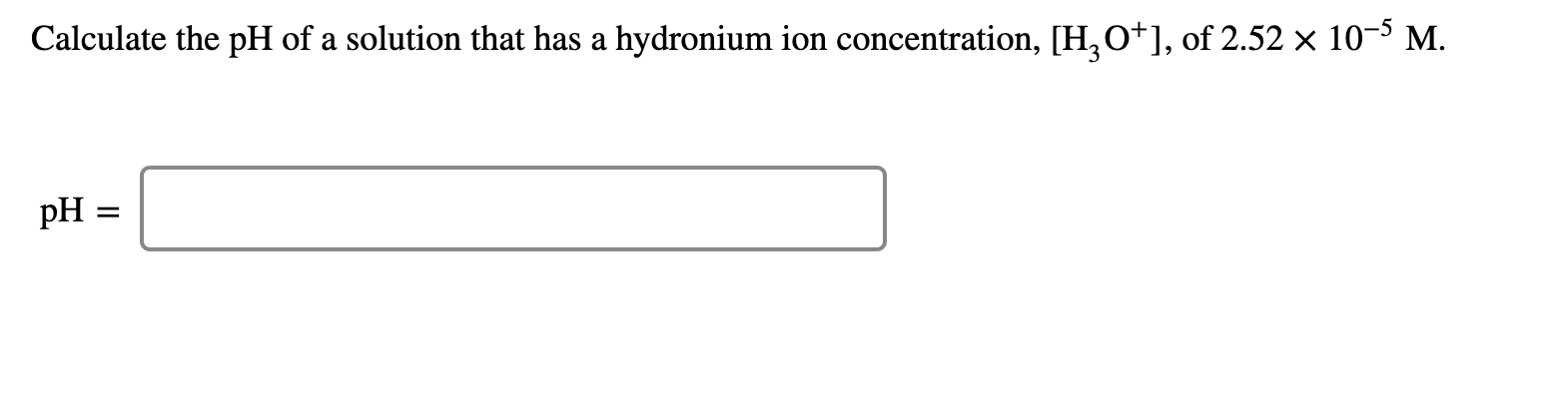 Solved Calculate the pH of a solution that has a hydronium | Chegg.com
