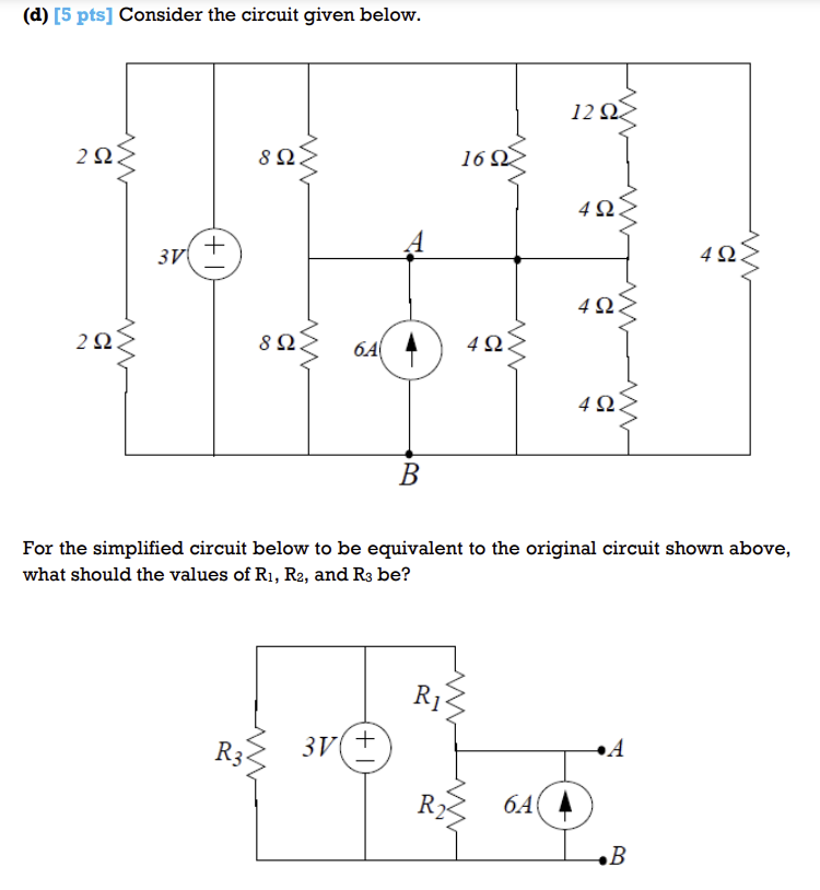 Solved (d) [5 pts] Consider the circuit given below. For the | Chegg.com