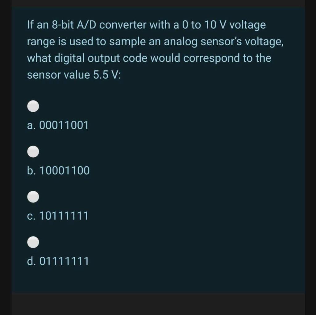 Solved If an 8bit A/D converter with a 0 to 10 V voltage