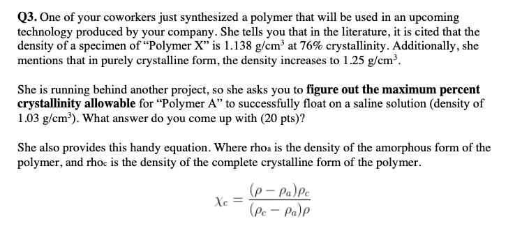 Solved Q3. One of your coworkers just synthesized a polymer | Chegg.com