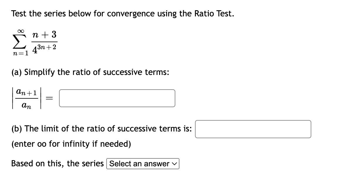 Solved Test the series below for convergence using the Ratio | Chegg.com
