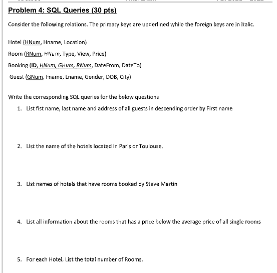 Solved Problem 4: SQL Queries (30 pts) Consider the | Chegg.com