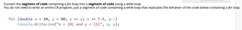 Solved Convert the segment of code containing a for loop | Chegg.com