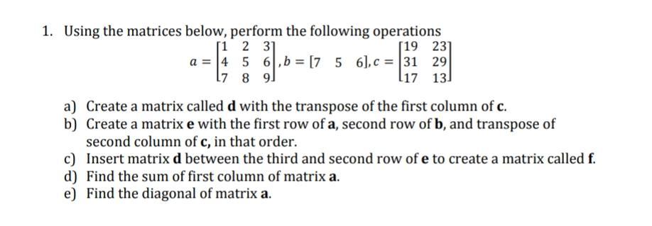 Solved 1. Using the matrices below perform the following Chegg