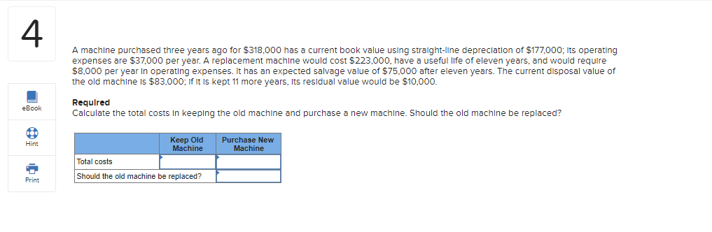 Solved 4 A machine purchased three years ago for $318,000 | Chegg.com