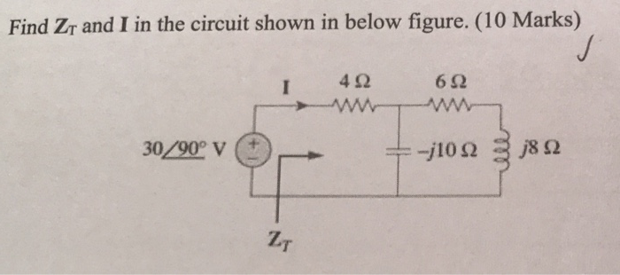 Solved Find Zr And I In The Circuit Shown In Below Figure. 