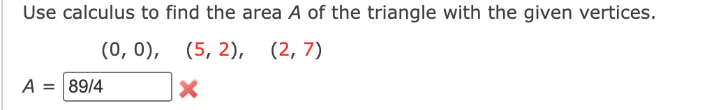 Solved Use Calculus To Find The Area A Of The Triangle With | Chegg.com