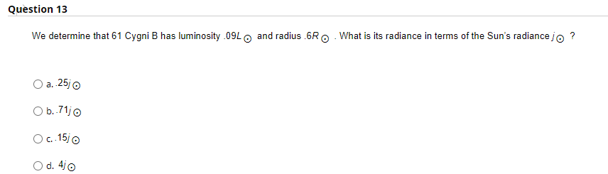 Solved We Determine That 61 Cygni B Has Luminosity .09L⊙ And | Chegg.com