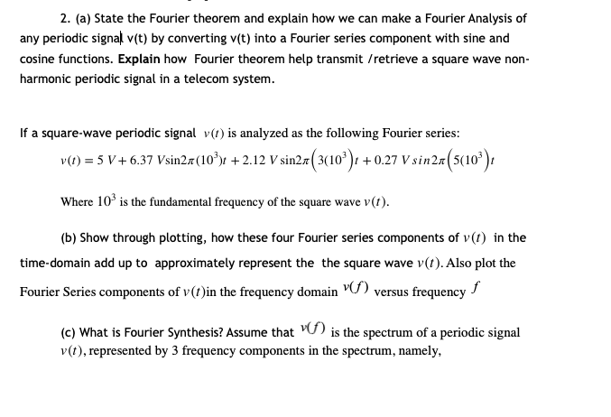 2. (a) State the Fourier theorem and explain how we | Chegg.com