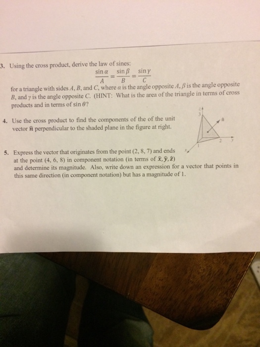 Solved Using the cross product, derive the law of sines: | Chegg.com