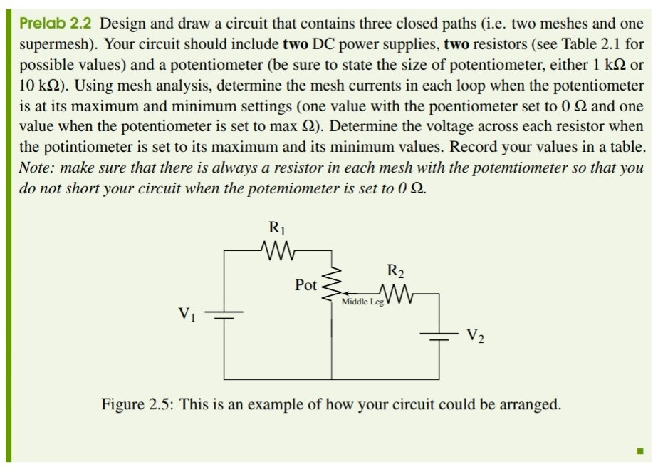 Solved Prelab 2.2 Design and draw a circuit that contains | Chegg.com