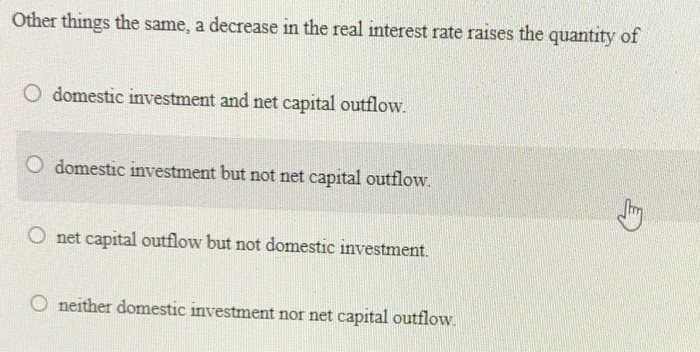 Solved Other things the same, a decrease in the real | Chegg.com
