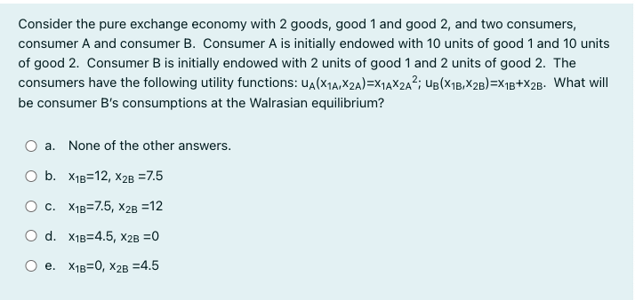 Solved Consider The Pure Exchange Economy With 2 Goods, Good | Chegg.com