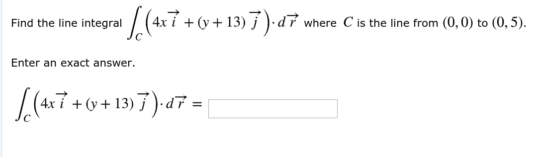 Solved Y 13 J D7 Where C Is The Line From 0 0 Chegg Com