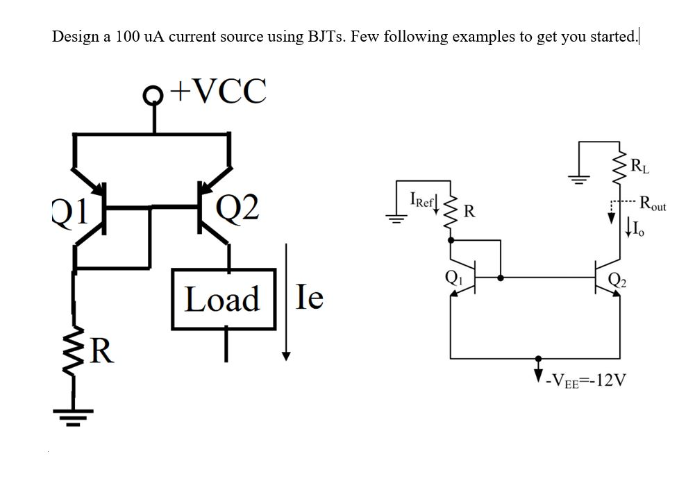 Design a 100 uA current source using BJTs. Few | Chegg.com