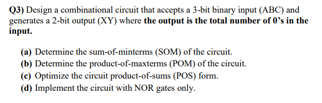 Solved Q3) Design A Combinational Circuit That Accepts A | Chegg.com