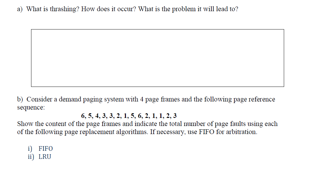 Solved a) What is thrashing? How does it occur? What is the