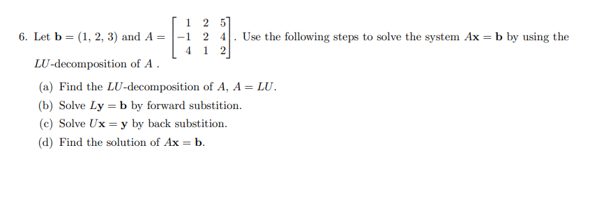 Solved 1 2 5 6. Let B = (1, 2, 3) And A= -1 2 4. Use The | Chegg.com