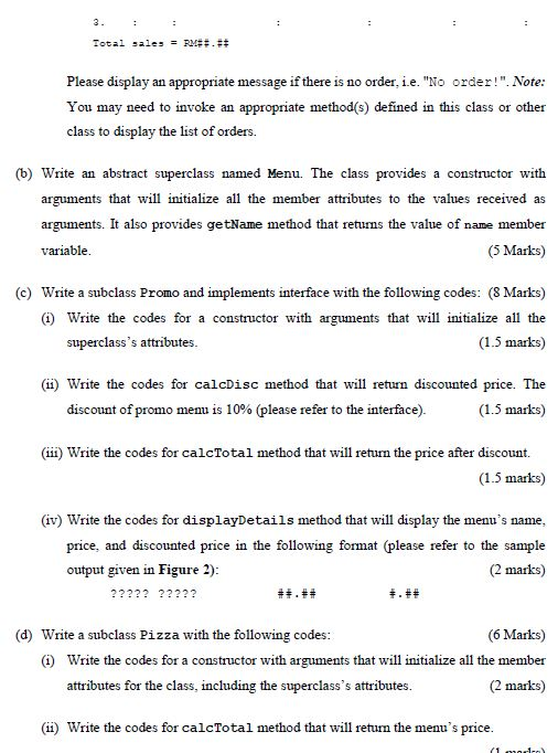 3. : Total sales = RM##.## Please display an appropriate message if there is no order, i.e. No order!. Note: You may need t