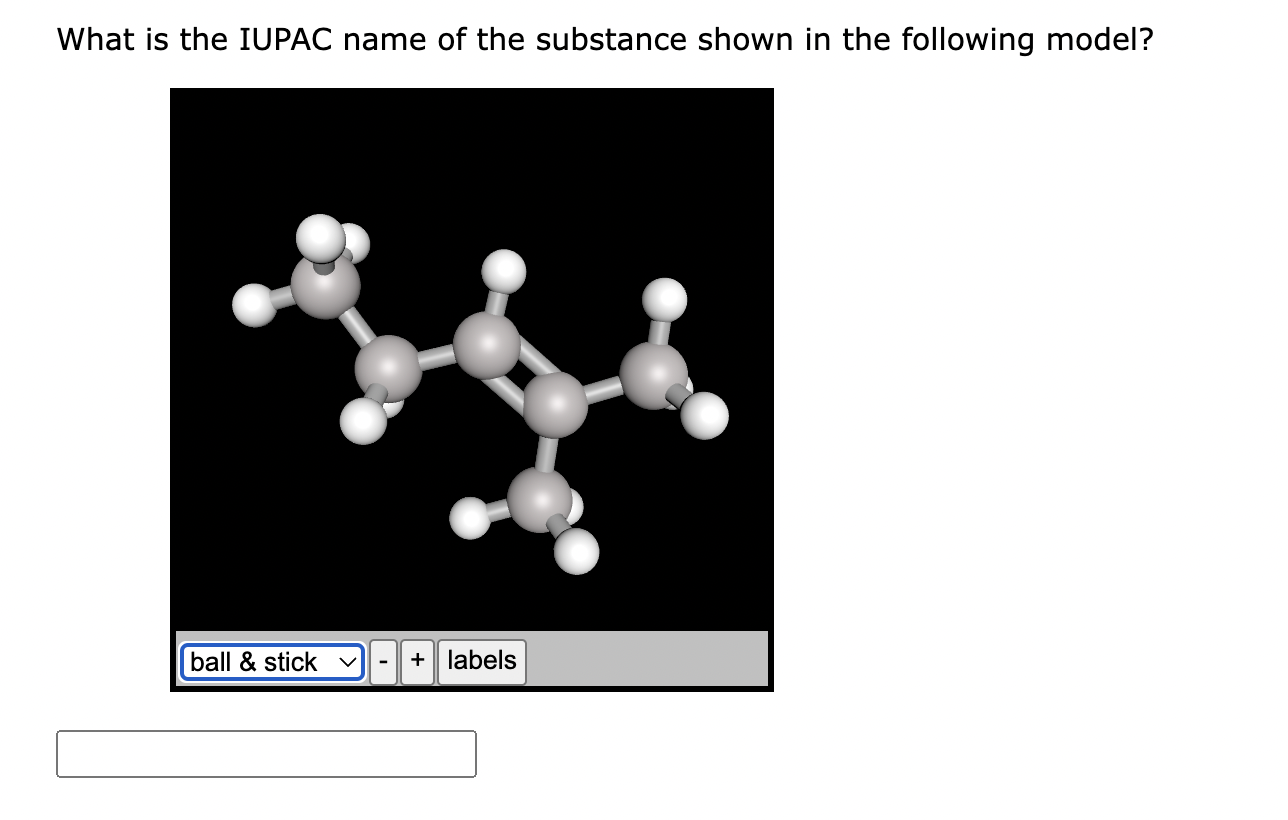 What is the IUPAC name of the substance shown in the following model?