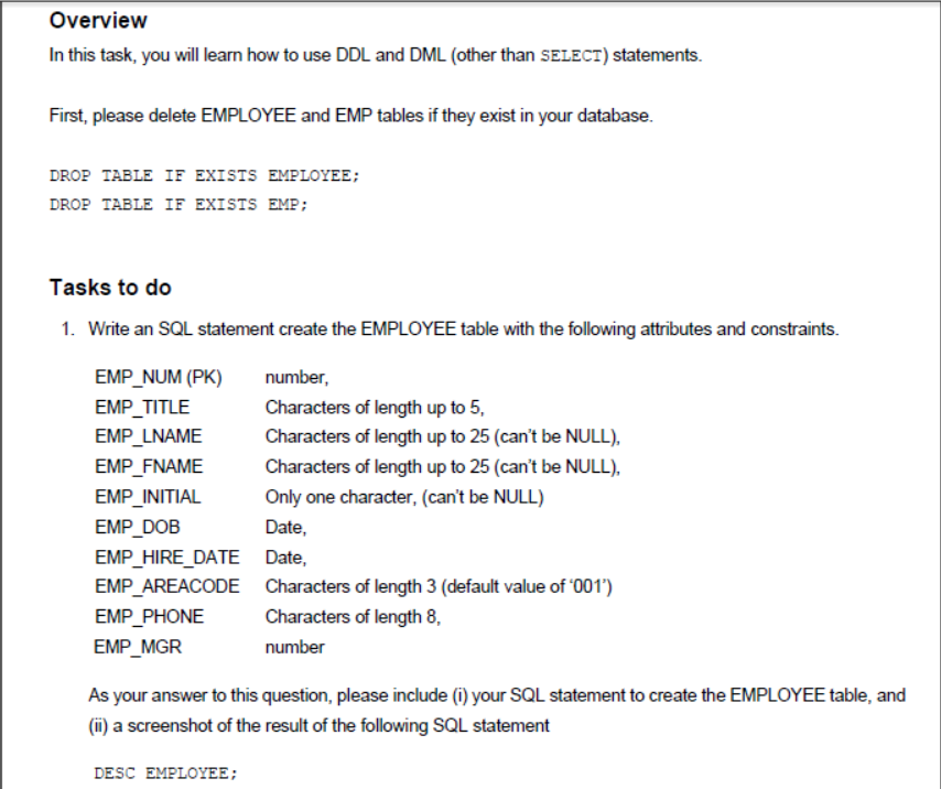 Overview
In this task, you will learn how to use DDL and DML (other than SELECT) statements.
First, please delete EMPLOYEE an