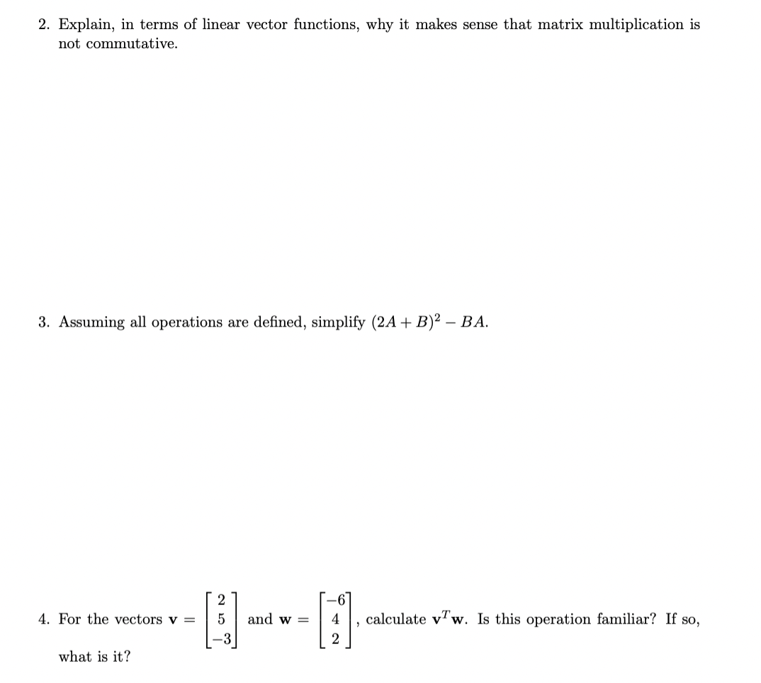 Solved 1. Let 2 -1 A= 3 5 0 -2 B = 4 2 8 -8 -3 1 (a) | Chegg.com