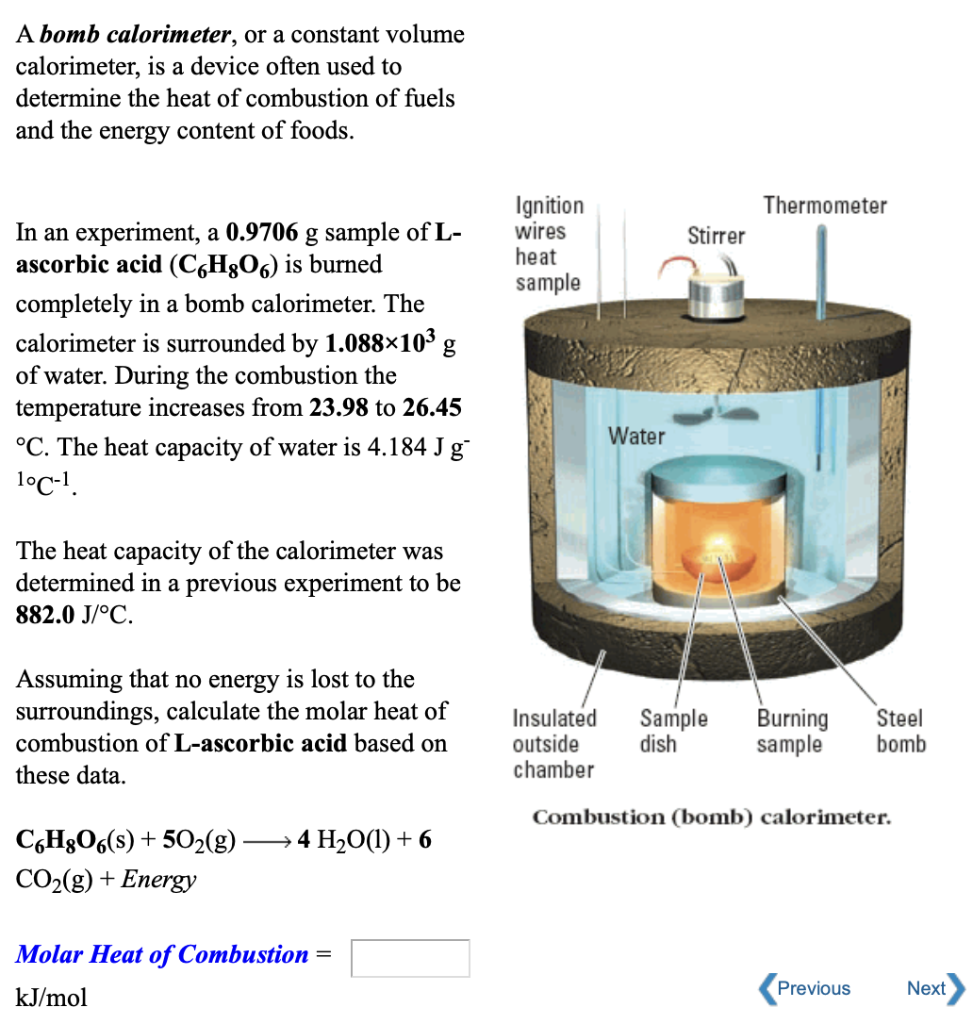 Solved A bomb calorimeter, or a constant volume calorimeter,