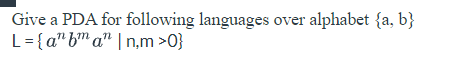 Solved Give a PDA for the following language | Chegg.com