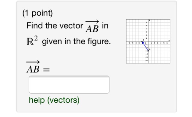 Solved (1 point) Find the vector AB in R given in the | Chegg.com