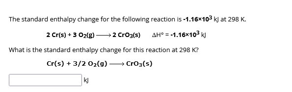 Solved The standard enthalpy change for the following | Chegg.com