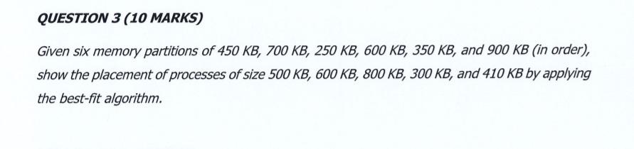 Solved QUESTION 3 (10 MARKS) Given six memory partitions of | Chegg.com