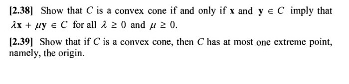 Solved 2 38] Show That C Is A Convex Cone If And Only If X