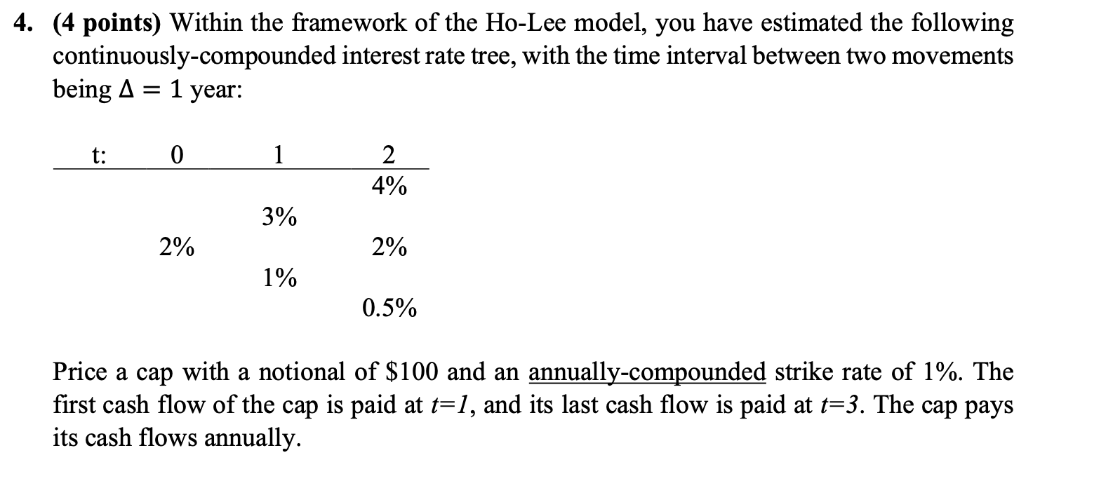 Solved 4. (4 points) Within the framework of the Ho-Lee | Chegg.com