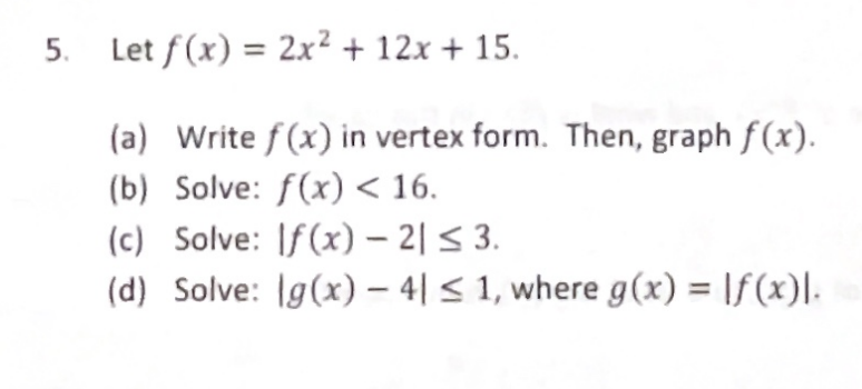 Solved 5 Let F X 2x2 12x 15 A Write F X In Vertex