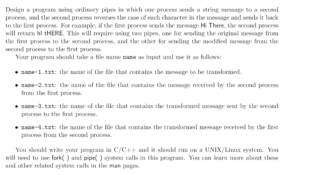 Solved Design a program using ordinary pipes in which one | Chegg.com