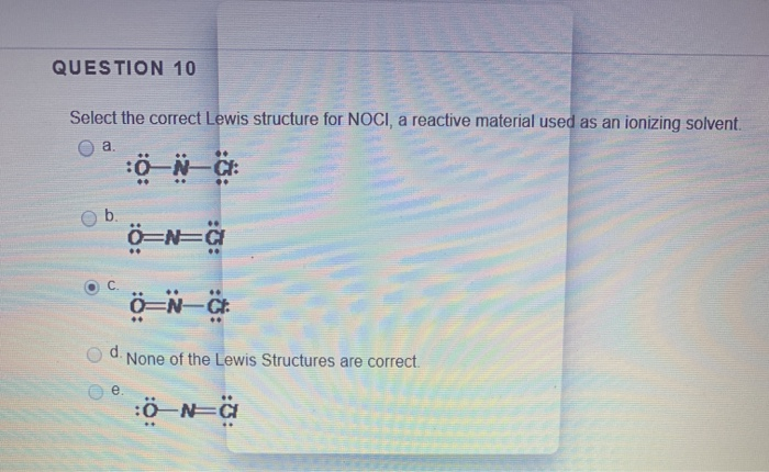 Solved QUESTION 10 Select the correct Lewis structure for | Chegg.com