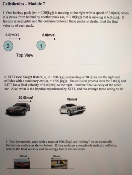 Solved Calisthenics Module7 1. One hockey puck (m/0.20[kg)