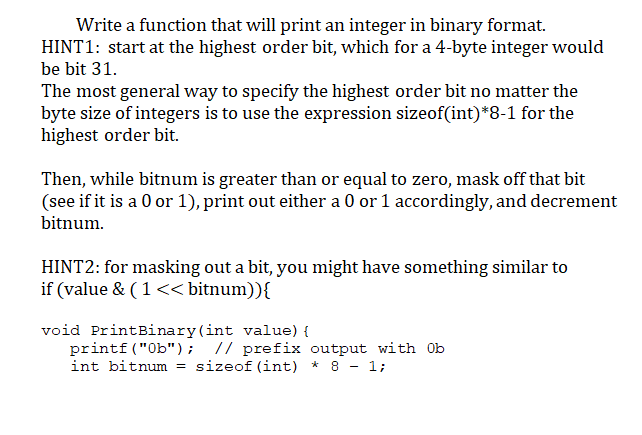 Solved Write a function that will print an integer in binary | Chegg.com