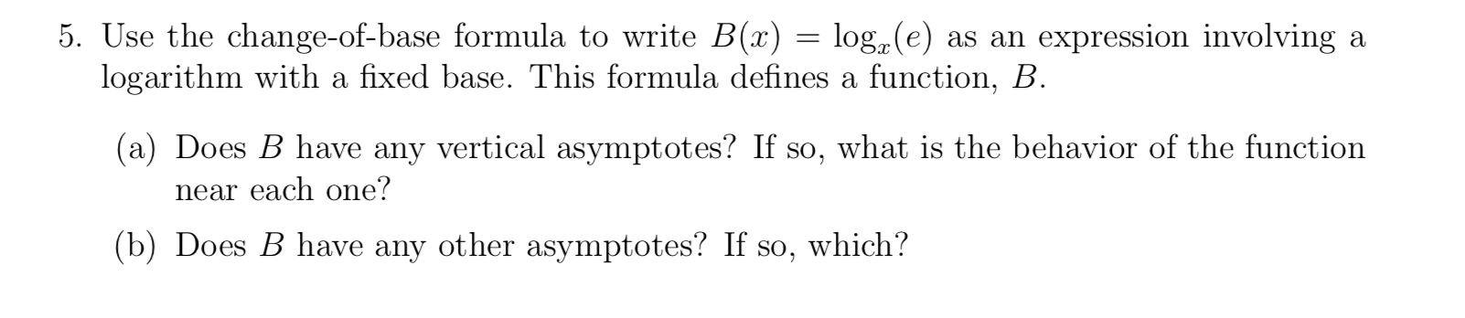 Solved 5. Use The Change-of-base Formula To Write B(x) = | Chegg.com