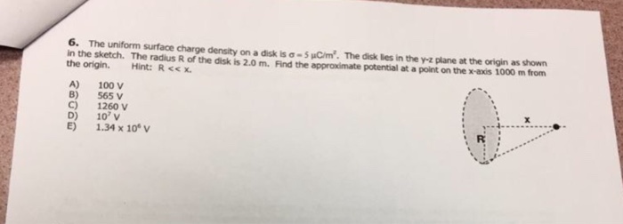 Solved 6. The uniform surface charge density on a disk is a- | Chegg.com
