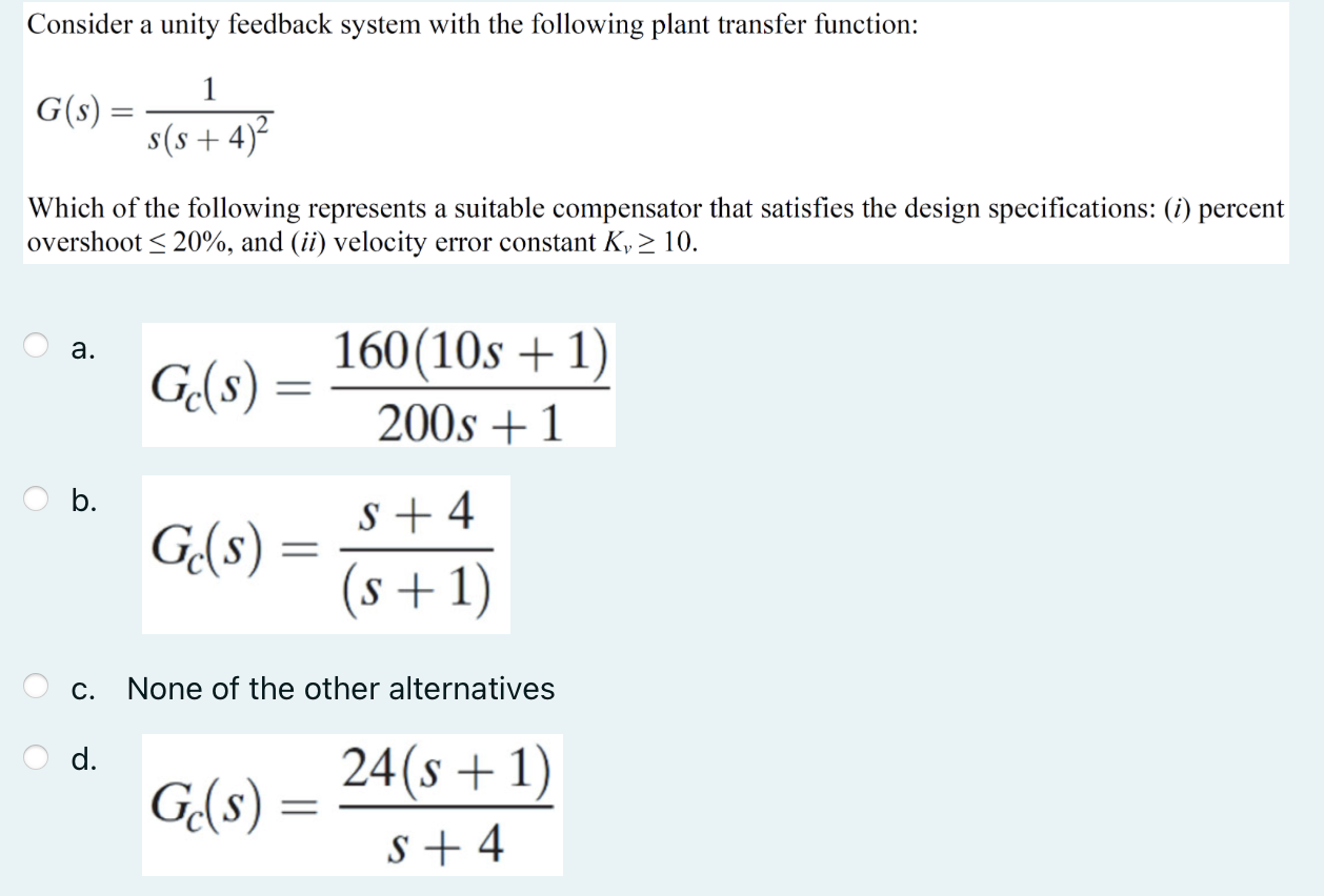 Solved Consider a unity feedback system with the following | Chegg.com