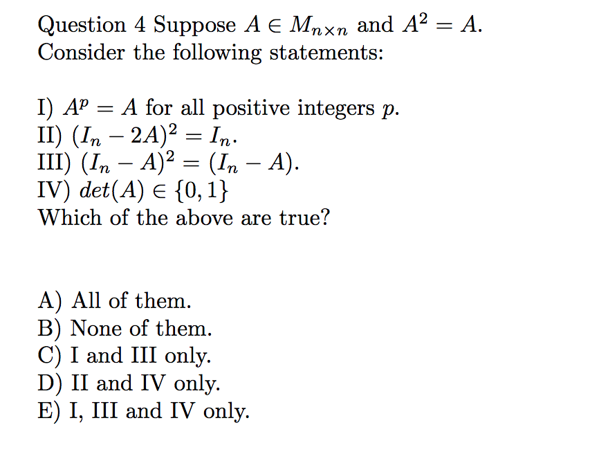 Solved Question 4 Suppose A E Mnxn And A Consider T Chegg Com