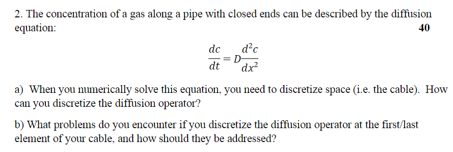 Solved 2. The concentration of a gas along a pipe with | Chegg.com