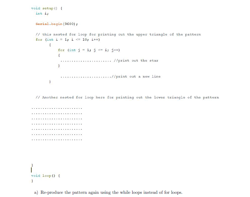 Solved Using Arduino IDE, please output the star pattern | Chegg.com