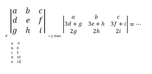 Solved a d с b с e f h i 3d + g 2g b 3e + h 2h g If = 2, | Chegg.com