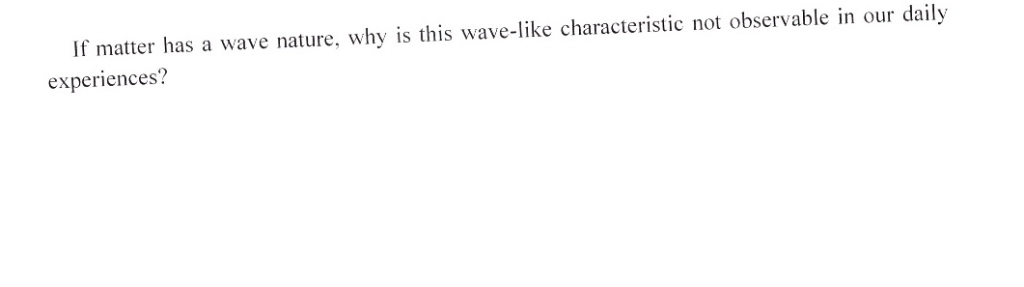 solved-if-matter-has-a-wave-nature-why-is-this-wave-like-chegg